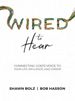 cover image of Wired to Hear: Connecting God's Voice to Your Life, Influence, and Career